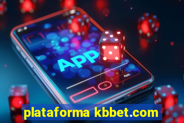 plataforma kbbet.com